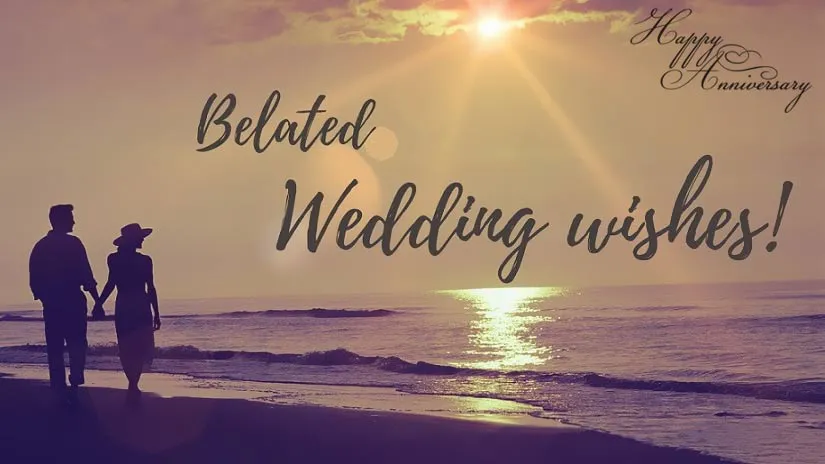 Anniversary Greetings Daily Greeting Anniversary Greetings Belated Anniversary Wish